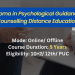 Distance Diploma in Psychological Guidance & Counselling Admission: Eligibility & Fee