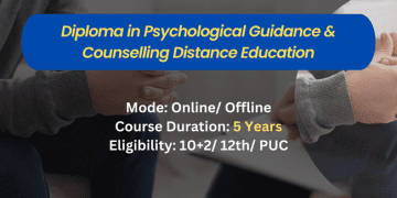 Distance Diploma in Psychological Guidance & Counselling Admission: Eligibility & Fee