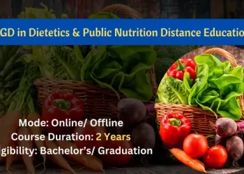 PG Diploma in Dietetics & Public Nutrition Distance Education Admission 2025: Fee, Eligiblity, Syllabus